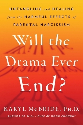 Will the Drama Ever End? - Dr Karyl McBride