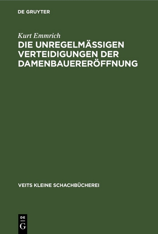 Die unregelmässigen Verteidigungen der Damenbauereröffnung