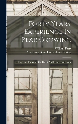 Forty Years' Experience In Pear Growing