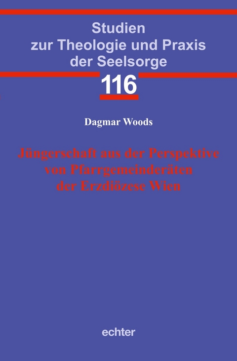 J&uuml;ngerschaft aus der Perspektive von Pfarrgemeinder&auml;ten der Erzdi&ouml;zese Wien - Dagmar Woods