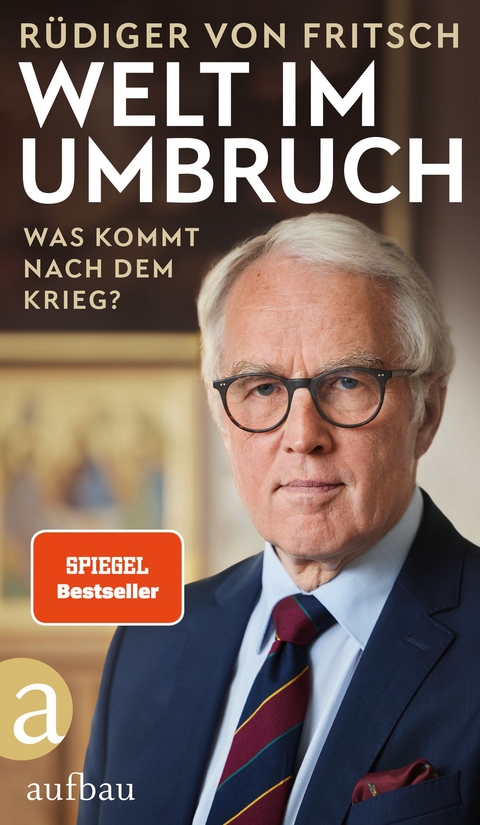 Welt im Umbruch - R&uuml;diger von Fritsch