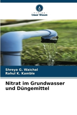 Nitrat im Grundwasser und Düngemittel