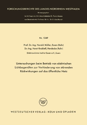 Untersuchungen beim Betrieb von elektrischen Lichtbogen&ouml;fen zur Verhinderung von st&ouml;renden R&uuml;ckwirkungen auf das &ouml;ffentliche Netz - Harald M&uuml;ller