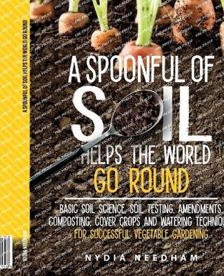 A Spoonful Of Soil Helps The World Go Round