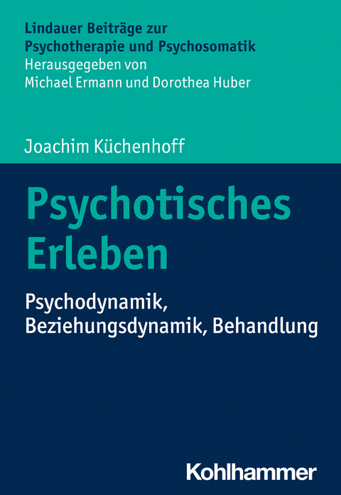 Psychotisches Erleben - Joachim Küchenhoff
