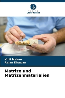 Matrize und Matrizenmaterialien - Kirti Makan, Rajan Dhawan