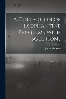 A Collection of Diophantine Problems With Solutions