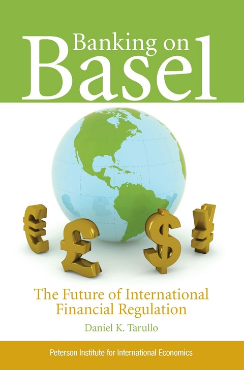 Banking on Basel - Daniel Tarullo