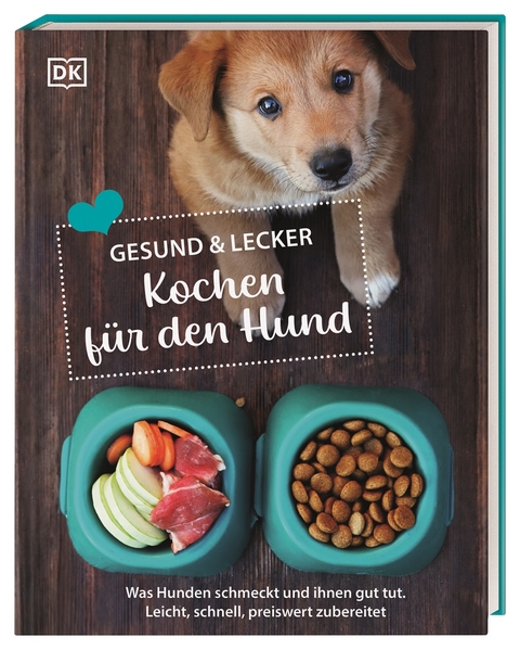 Gesund & lecker: Kochen f&uuml;r den Hund - Christine Paxmann