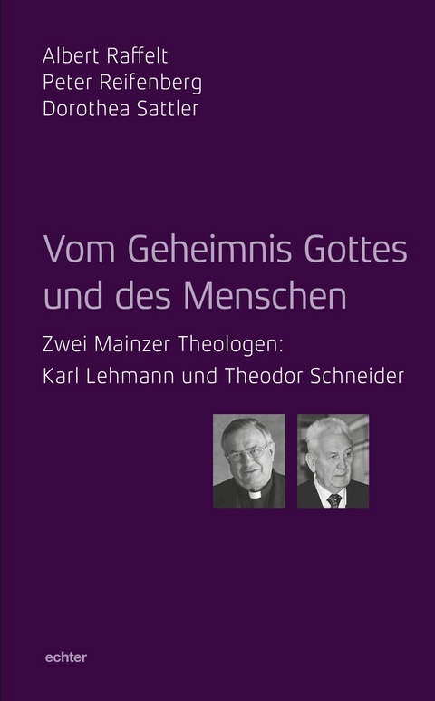 Vom Geheimnis Gottes und des Menschen - Dorothea Sattler