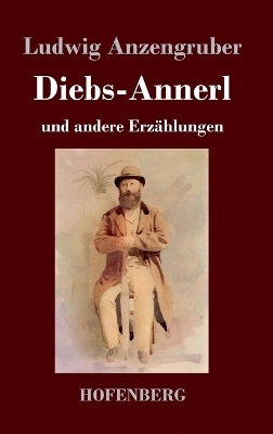Diebs-Annerl - Ludwig Anzengruber