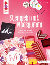 Stempeln mit Moosgummi - Dorothee Kl&ouml;&szlig;
