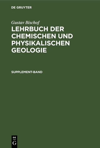 Gustav Bischof: Lehrbuch der chemischen und physikalischen Geologie / Supplement-Band