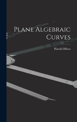 Plane Algebraic Curves - Harold Hilton