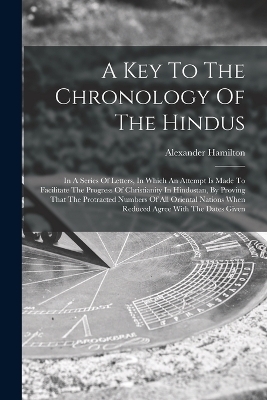 A Key To The Chronology Of The Hindus