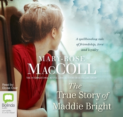 The True Story of Maddie Bright - Mary-Rose MacColl