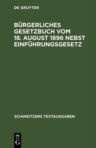 Bürgerliches Gesetzbuch vom 18. August 1896 nebst Einführungsgesetz