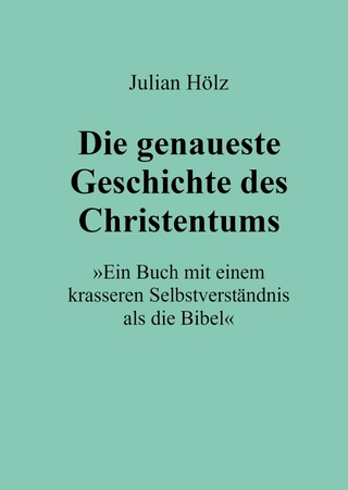 Die genaueste Geschichte des Christentums