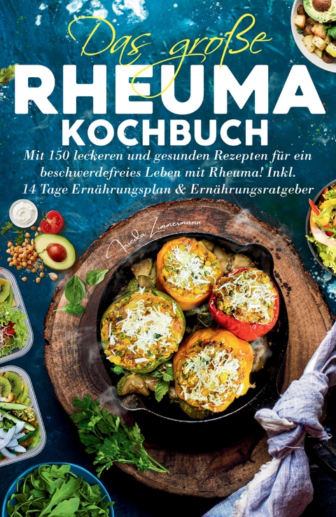 Das große Rheuma Kochbuch - Frieda Zimmermann