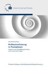 Professionalisierung in Praxisphasen - Stefanie Rother, Frank Tosch, Mirko Wendland, Steffen Kludt, Karsten Krauskopf, Dorothea Kitschke, Verena Maar, Michel Knigge, Susanne Gn&auml;dig, Astrid Seidel, Karl-Heinz Siehr, Maik Wienecke, Claudia-Susanne Günther, Karen Reitz-Koncebovski, Peter M. Klöpping, Denise K&uuml;choll, Rebecca Lazarides, Andrea Westphal, Anna Gronostaj, J&uuml;rgen Wilbert, Linda Kuhr, Lynn Scherreiks, Dorothea K&ouml;rner, Anahit Barseghyan, Ingrid Glowinski, J&ouml;rg-Werner Link, Frederik Ahlgrimm, Nicole Zaruba, Miriam Vock