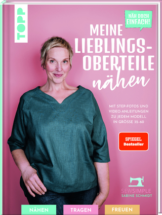 Näh doch einfach! Meine Lieblings-Oberteile nähen