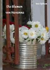 Die Blumen von Havanna - Ineź Sytham