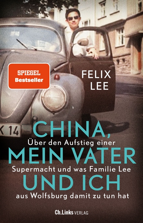 China, mein Vater und ich - Felix Lee
