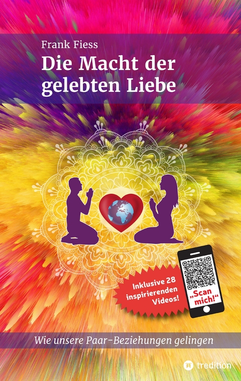 Die Macht der gelebten Liebe - Frank Fiess