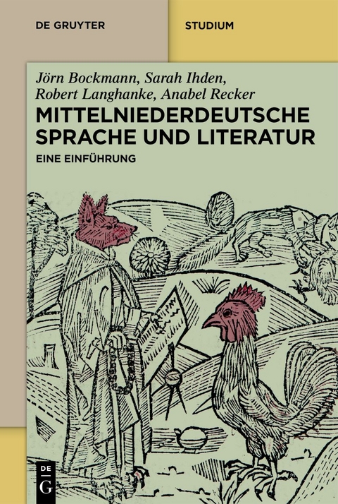 Mittelniederdeutsche Sprache und Literatur - Jörn Bockmann, Sarah Ihden, Robert Langhanke, Anabel Recker