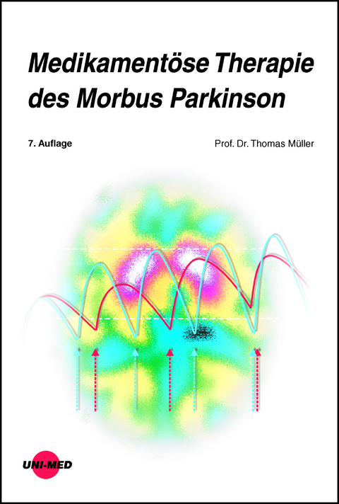 Medikament&ouml;se Therapie des Morbus Parkinson - Thomas M&uuml;ller