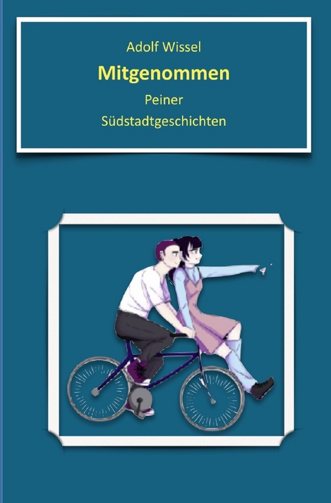 Mitgenommen - Adolf Wissel