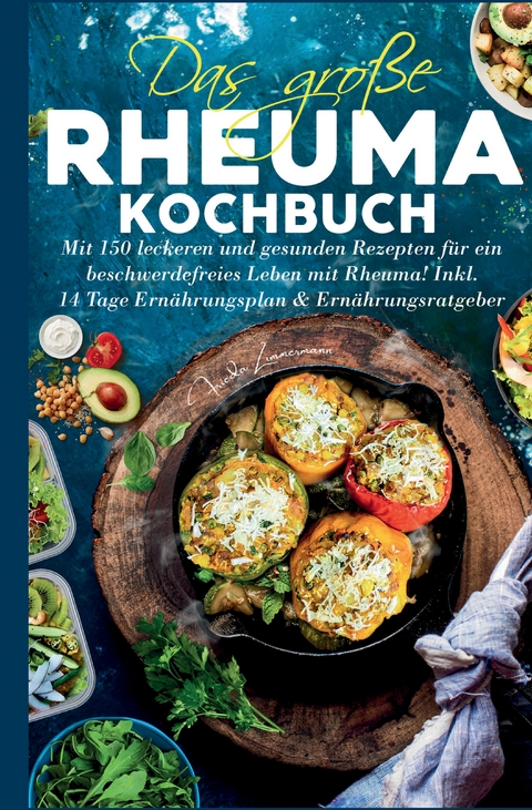 Das große Rheuma Kochbuch - Frieda Zimmermann