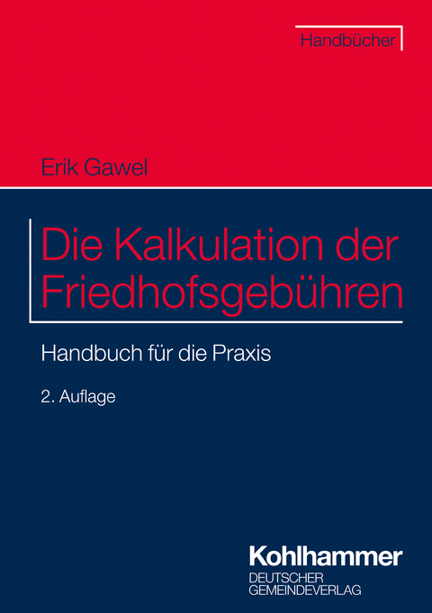 Die Kalkulation der Friedhofsgeb&uuml;hren - Erik Gawel