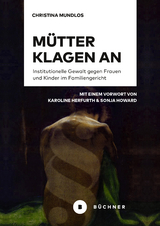 M&uuml;tter klagen an - Christina Mundlos