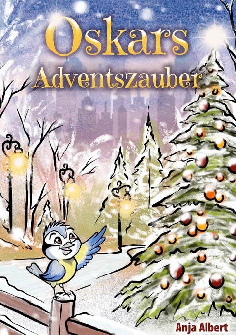 Oskars Adventszauber - Anja Albert