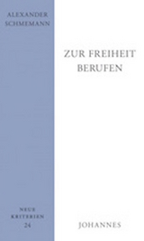 Zur Freiheit berufen - Alexander Schmemann