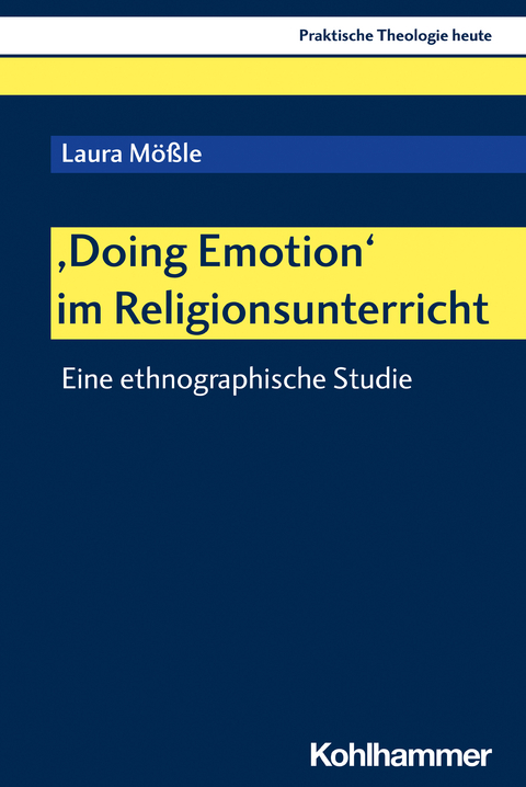 'Doing Emotion' im Religionsunterricht - Laura M&ouml;&szlig;le