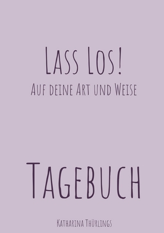 Lass Los! - TAGEBUCH