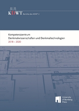 Kompetenzzentrum Denkmalwissenschaften und Denkmaltechnologien 2018 &ndash; 2020 - 