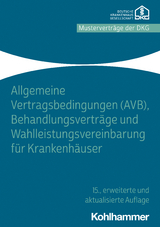 Allgemeine Vertragsbedingungen (AVB), Behandlungsverträge und Wahlleistungsvereinbarung für Krankenhäuser - 