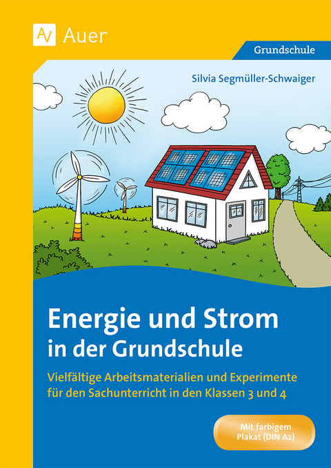 Energie und Strom in der Grundschule - Silvia Segm&uuml;ller-Schwaiger