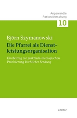 Die Pfarrei als Dienstleistungsorganisation - Bj&ouml;rn Szymanowski