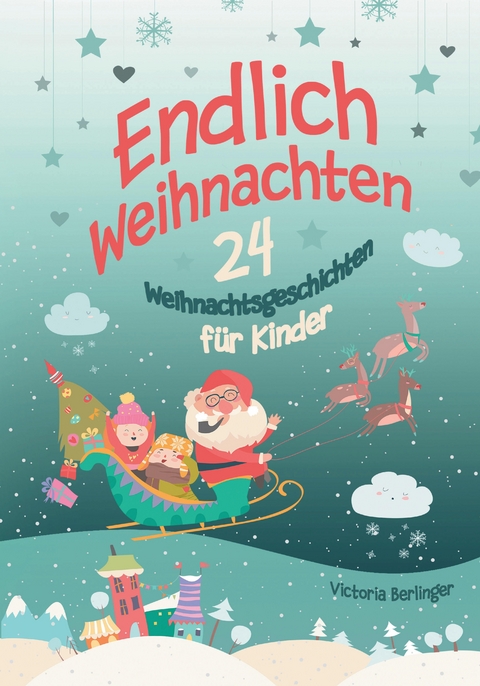 Endlich Weihnachten! - Victoria Berlinger