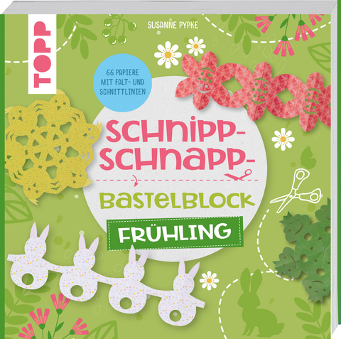 Schnipp-Schnapp-Bastelblock Fr&uuml;hling - Susanne Pypke