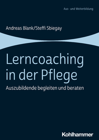 Lerncoaching in der Pflege - Andreas Blank; Steffi Sbiegay