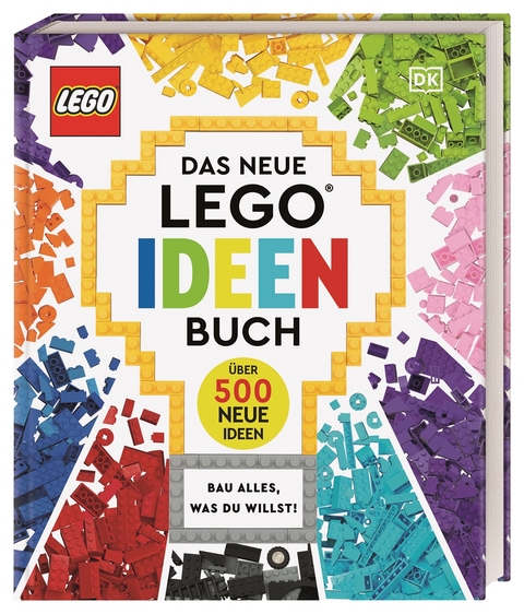 Das neue LEGO&reg; Ideen Buch - Simon Hugo, Tori Kosara, Julia March, Catherine Saunders