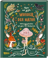 Kleine und gro&szlig;e Wunder der Natur - Gabby Dawnay