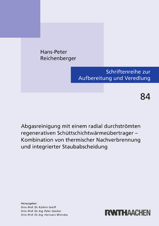 Abgasreinigung mit einem radial durchströmten regenerativen Schüttschichtwärmeübertrager – Kombination von thermischer Nachverbrennung und integrierter Staubabscheidung