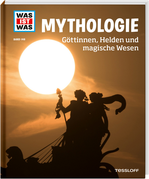 WAS IST WAS Band 146 Mythologie. G&ouml;ttinnen, Helden und magische Wesen - Dr. Andrea Schaller