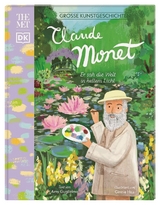 Gro&szlig;e Kunstgeschichten. Claude Monet - Amy Guglielmo
